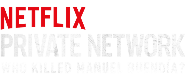 Private Network: Who Killed Manuel Buendía? logo