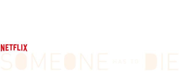 Someone Has to Die logo