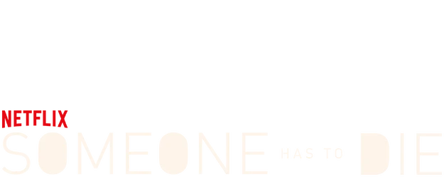 Someone Has to Die logo