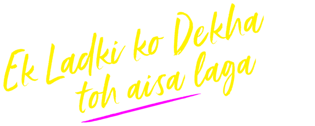 Ek Ladki Ko Dekha Toh Aisa Laga logo