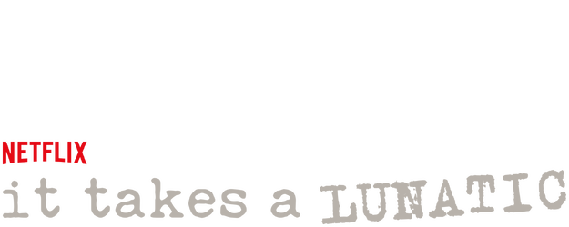 It Takes a Lunatic logo