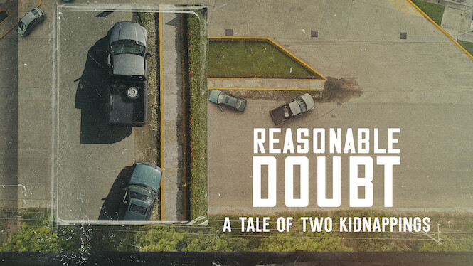 Reasonable Doubt: A Tale of Two Kidnappings