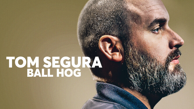 Tom Segura: Ball Hog