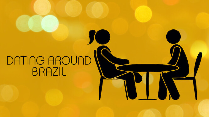 Dating Around: Brazil