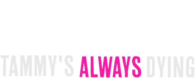 Tammy's Always Dying logo