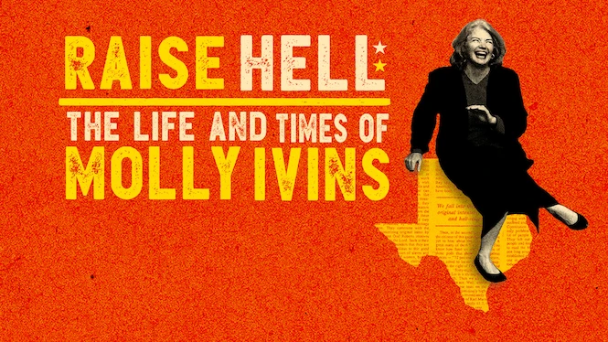 Raise Hell: The Life and Times of Molly Ivins