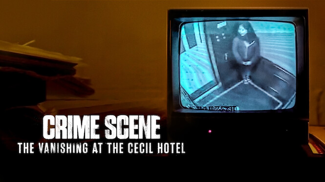 Crime Scene: The Vanishing at the Cecil Hotel