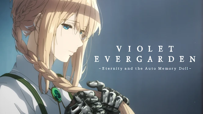 Violet Evergarden: Eternity and the Auto Memory Doll