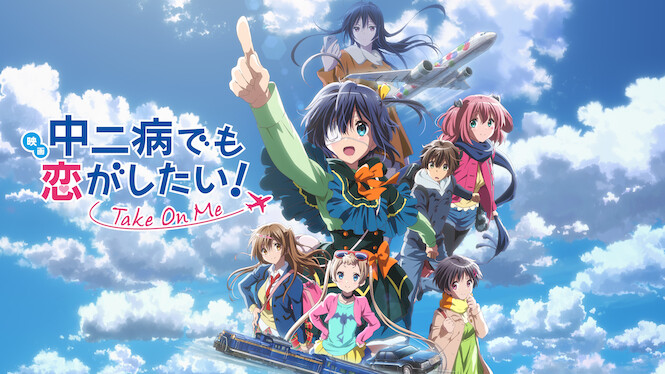 Love, Chunibyo & Other Delusions! -Take On Me-