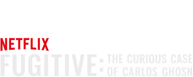 Fugitive: The Curious Case of Carlos Ghosn logo