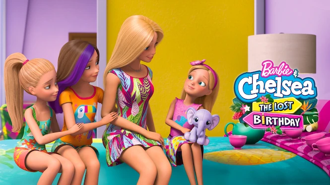 Barbie & Chelsea: The Lost Birthday