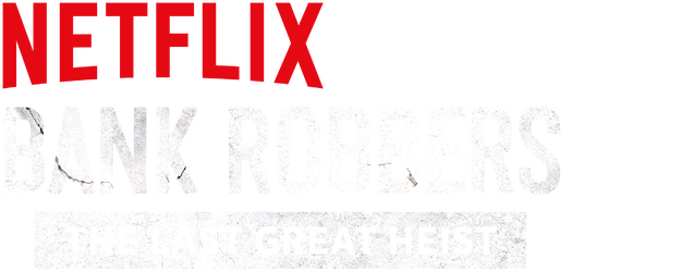 Bank Robbers: The Last Great Heist logo