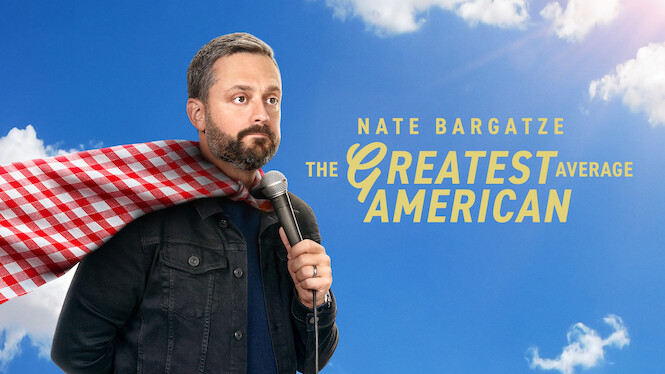 Nate Bargatze: The Greatest Average American
