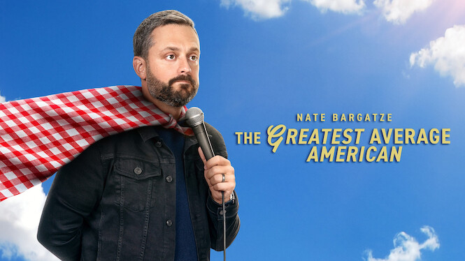 Nate Bargatze: The Greatest Average American