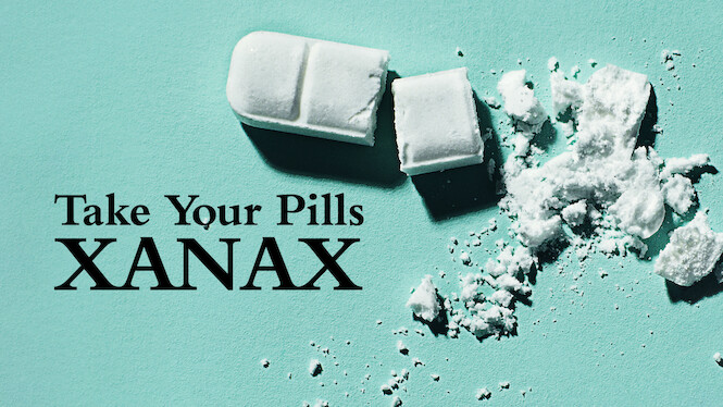 Take Your Pills: Xanax