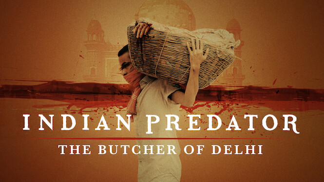 Indian Predator: The Butcher of Delhi