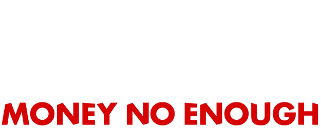 Money No Enough logo