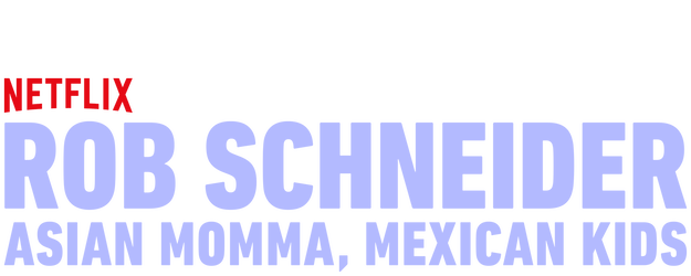 Rob Schneider: Asian Momma, Mexican Kids logo