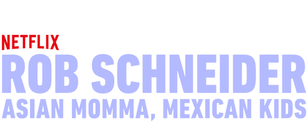 Rob Schneider: Asian Momma, Mexican Kids logo