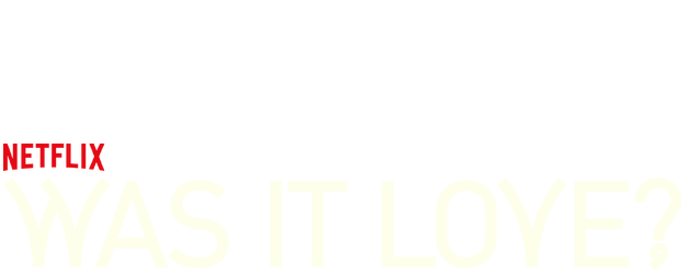 Was It Love? logo