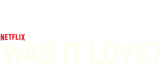 Was It Love? logo