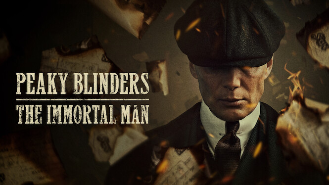 Peaky Blinders: The Immortal Man