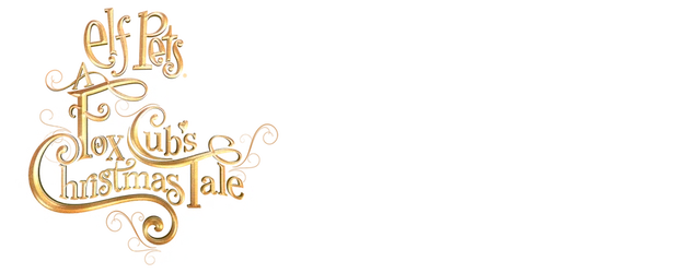 Elf Pets: A Fox Cub’s Christmas Tale logo