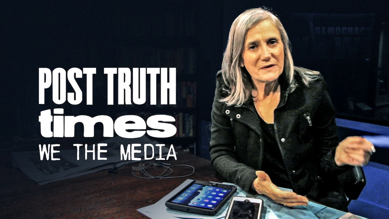 Post Truth Times: We The Media