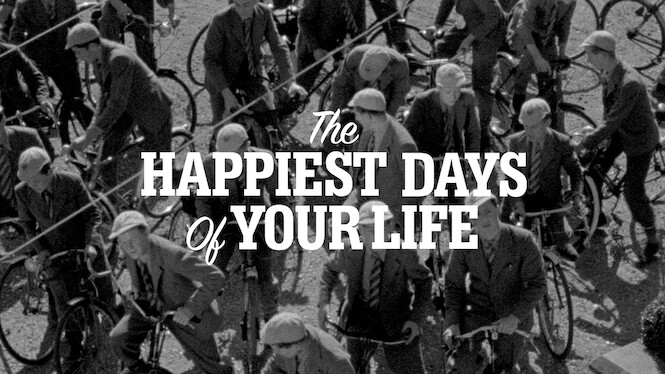 Happiest Days of Your Life