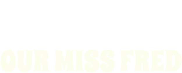 Our Miss Fred logo