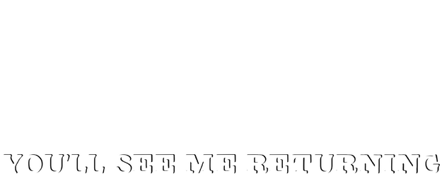 You'll See Me Returning logo