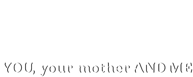 You, Your Mother And Me logo