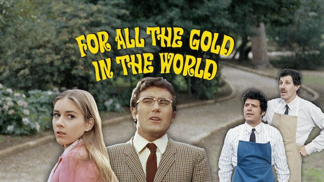 For All The Gold In The World