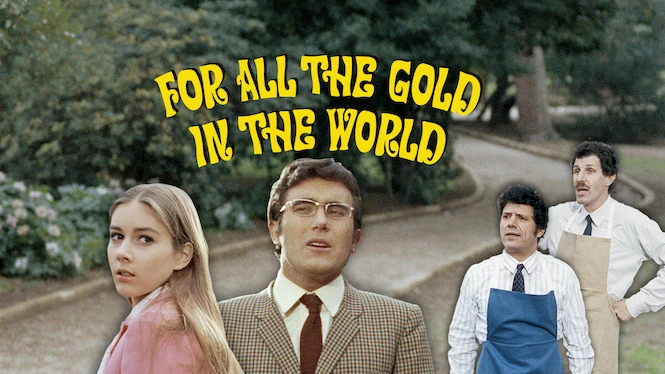 For All The Gold In The World