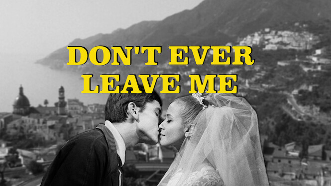 Don't Ever Leave Me