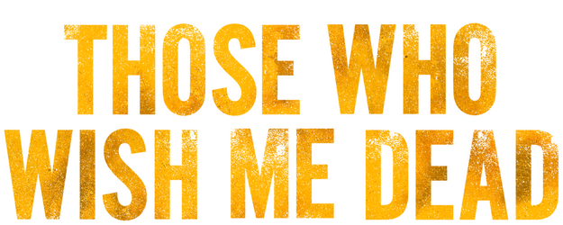 Those Who Wish Me Dead logo