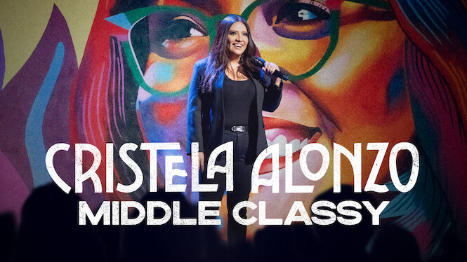 Cristela Alonzo: Middle Classy