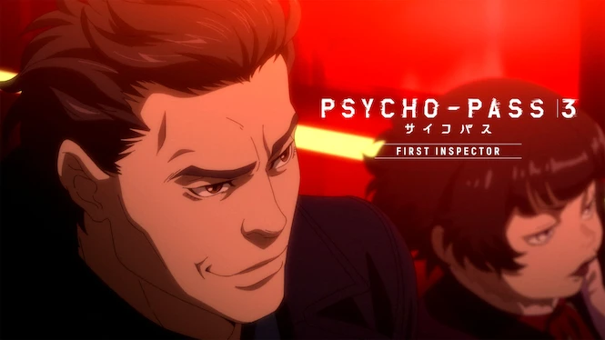PSYCHO-PASS 3 FIRST INSPECTOR Edited ver.