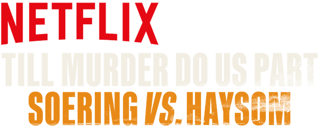 Till Murder Do Us Part: Soering vs. Haysom logo