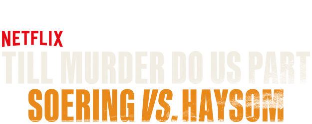 Till Murder Do Us Part: Soering vs. Haysom logo
