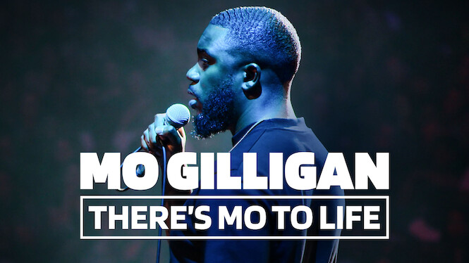 Mo Gilligan: There's Mo to Life
