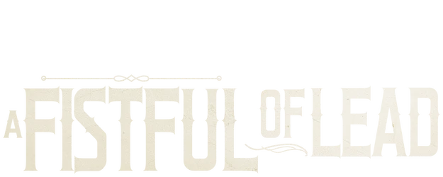 A Fist Full of Lead logo