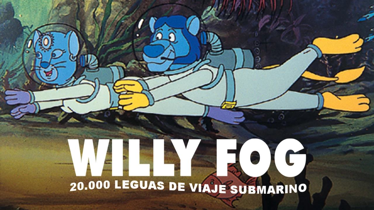 Willy Fog 20.000 leguas de viaje submarino el largometraje