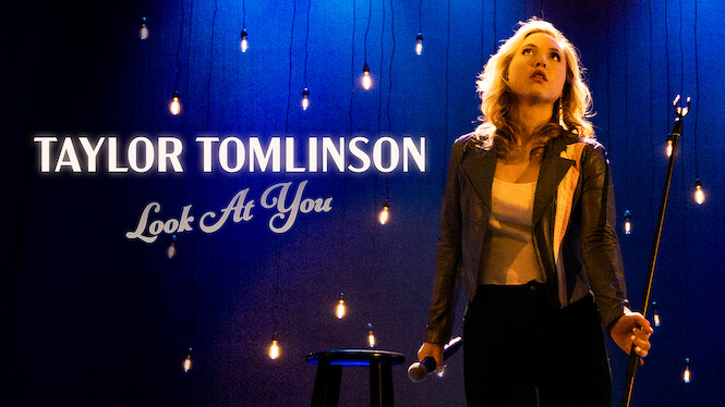 Taylor Tomlinson: Look At You