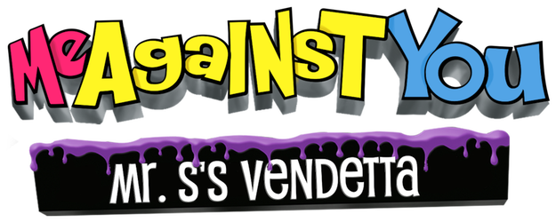 Me Against You: Mr. S's Vendetta logo