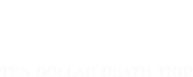 Ten Dollar Death Trip logo