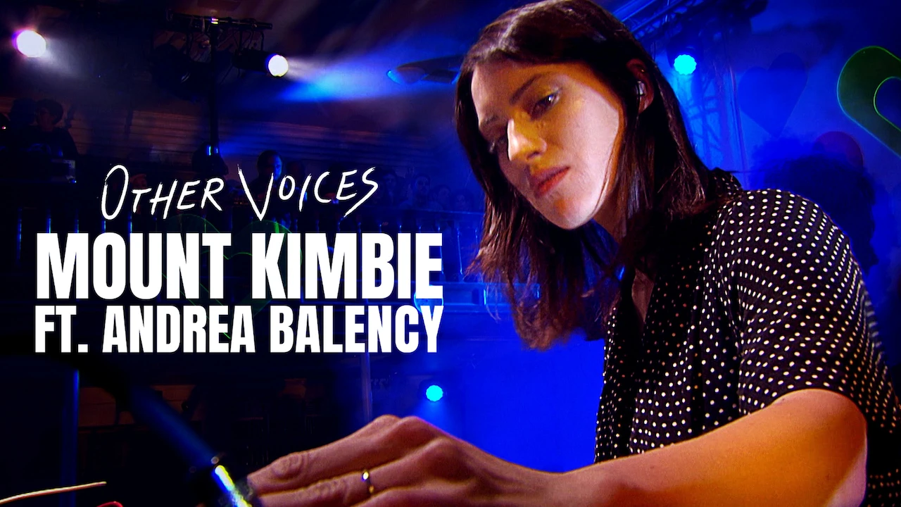Other Voices: Mount Kimbie ft. Andrea Balency