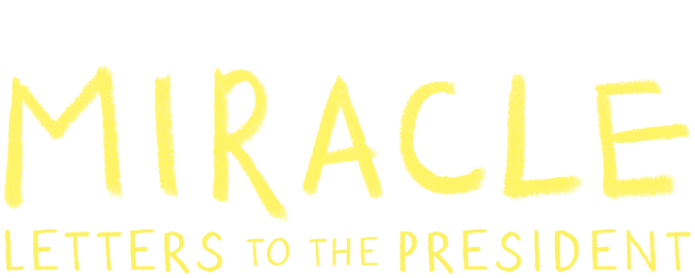 Miracle: Letters to the President logo
