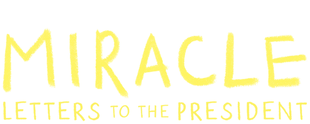 Miracle: Letters to the President logo