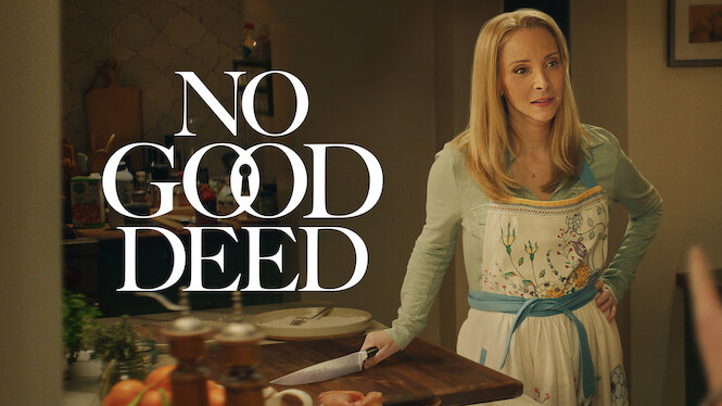 No Good Deed